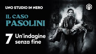 Il caso Pasolini 7 quotUnindagine senza finequot [upl. by Eerb]