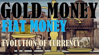 Transition from Commodity Money backed by Gold to Fiat Money [upl. by Amej]