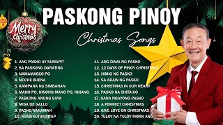 Best Tagalog Christmas Songs Medley 2025 🌟Paskong Pinoy 2025 Medley with Lyrics 🎄 [upl. by Stefanac]