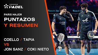 🎾🔥 RESUMEN CUARTOS DE FINAL  COELLO  TAPIA vs SANZ  NIETO  PREMIER PADEL PARIS MAJOR 🎾 [upl. by Htiffirg]