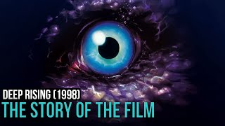 Deep Rising 1998 The Story of the Film [upl. by Arihay]