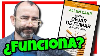 Dejar de Fumar NO es Fácil 🚭 POR QUÉ el libro de Allen Carr NO siempre basta para DEJAR el Tabaco [upl. by Oicram563]