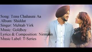 quotTenu Chahauni Aaquot Full Song With Lyrics ▪ Mehtab Virk ▪ GoldBoy ▪ Nirmaan ▪ Shiddat [upl. by Soisanahta]