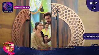 Mil Ke Bhi Hum Na Mile  Full Episode 37  1 April 2024  Dangal TV [upl. by Uyerta]