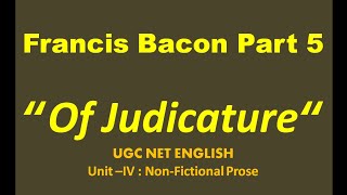 Unit –IV NonFictional Prose ugc net English Francis Bacon Essay Part3 Of Judicature Part 5 [upl. by Belda878]