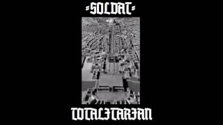 Soldat  Totalitarian Full Album HQ [upl. by Niknar]