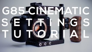 Panasonic G85G80 Cinematic Custom Settings  4K Frame Rates Color Profiles Firmware Upgrade [upl. by Caruso]