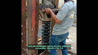 cara penggantian spring silinder adjuster excavator Hitachi 2105g [upl. by Eneluj]