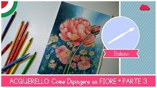 Corso di Acquerello BASE Come Dipingere un FIORE  LEZIONE 11 Lo Sfondo [upl. by Ailadi]