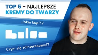 TOP 5  NAJLEPSZE KREMY DO TWARZY [upl. by Mulligan]