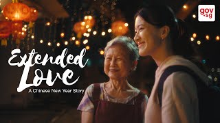 Extended Love  A Chinese New Year Short Film [upl. by Lisandra]