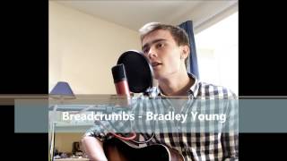 Breadcrumbs  Acoustic original song by Bradley Young [upl. by Karia41]