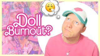 Doll Burnout A Barbie Collectors thoughts and how to cope [upl. by Suraved]