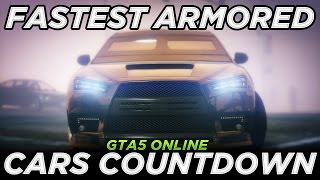 Fastest Armored Cars Countdown GTA 5 Executives amp Other Criminals Update [upl. by Llekram915]