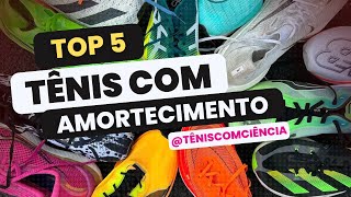 TOP 5 TÊNIS COM AMORTECIMENTO Qual o melhor tênis [upl. by Axia]