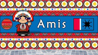 AMIS LANGUAGE PEOPLE amp CULTURE [upl. by Hervey616]