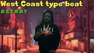 free Mozzy type beat  quotAstrayquot  free West Coast type beat [upl. by Ettevets]