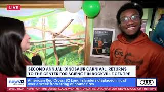 News 12 Long Island Visits The Center for Sciences Dinosaur Carnival in Rockville Centre [upl. by Guillemette223]