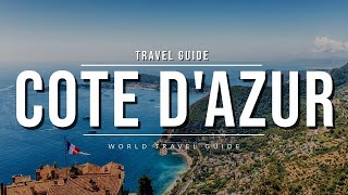 FRENCH RIVIERA Ultimate Travel Guide  All Towns And Attractions  COTE DAZUR  France [upl. by Hayyifas169]