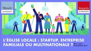 Léglise locale  startup entreprise familiale ou multinationale   Mon voisin Evangélique 4 [upl. by Notserp]