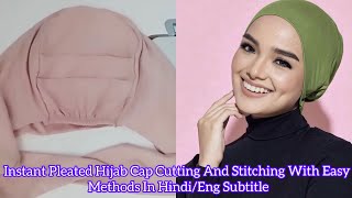 Instant Pleated Hijab Cap Cutting And Stitching in EnglishHindi SubtitlesHijab Cap Tutorial [upl. by Euqirrne]