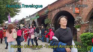 Hukou Old Street Taiwan Ancient City  Hsinchu Travelogue [upl. by Fillender]