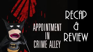 Gotham will burn  Appointment in Crime Alley BTAS Recap amp Review [upl. by Eiroc669]