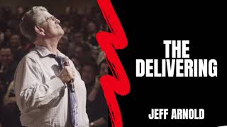 The Delivering by Jeff Arnold [upl. by Berlyn]