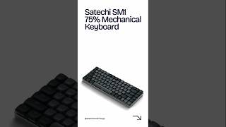 Satechi SM1 75 Bluetooth Keyboard Sleek Compact and Ready to Game [upl. by Sehcaep178]