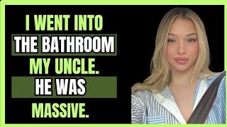 I Went Into The Bathroom While My Uncle Was Bathing Reddit Stories [upl. by Aynad407]