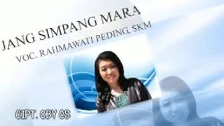 Rahmawaty Peding SKM  Jang Simpang Mara [upl. by Monte]