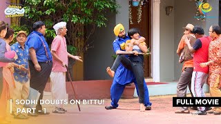 Sodhi Doubts On Bittu  FULL MOVIE  Part 1  Taarak Mehta Ka Ooltah Chashmah Ep 3500 to 3503 [upl. by Dail610]