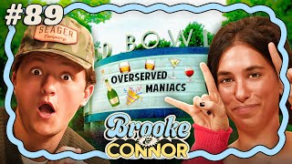 Overserved Maniacs  Brooke and Connor Make A Podcast  Episode 89 [upl. by Brenn]