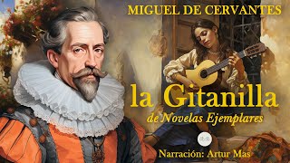 Miguel de Cervantes  La Gitanilla Audiolibro Completo en Español narrado por Artur Mas [upl. by Namaan]