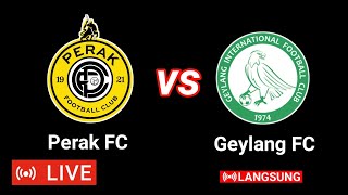 🔴PERAK FC VS GEYLANG FC  INTERNATIONAL FRIENDLY CLUB [upl. by Rosco]