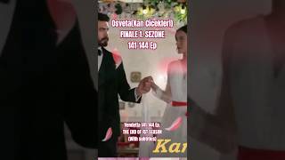 FINALE 1 SEZONE OsvetaKan Cicekleri 141144 Ep shorts viral kançiçekleri osveta [upl. by Theurich]