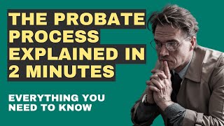 The Probate Process Explained In 2 Minutes [upl. by Gladi]