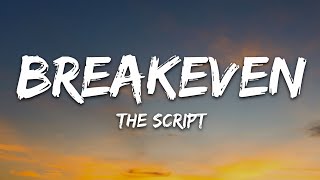 The Script  Breakeven Lyrics [upl. by Felecia]