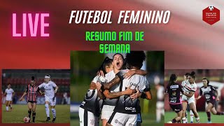 LIVE  FUTEBOL FEMININO  RESUMO DO FIM DE SEMANA [upl. by Engapmahc]