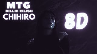 🎧8D  MTG Billie eilish Chihiro [upl. by Setsero]