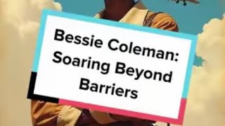 Bessie Coleman Soaring Beyond Barriers [upl. by Ardnossak]