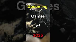 Most Exciting Upcoming Games of 2025 gaming shorts [upl. by Slinkman546]