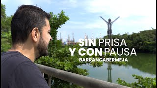 DESCUBRIENDO BARRANCABERMEJA  SIN PRISA Y CON PAUSA  Capítulo 5 [upl. by Trinetta]