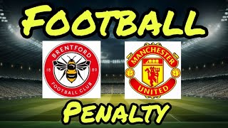 Premier league Brantford  Manchester United 20232024 penalty [upl. by Oznohpla142]