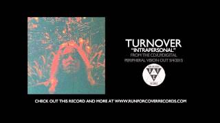 Turnover  quotIntrapersonalquot Official Audio [upl. by Dolhenty]