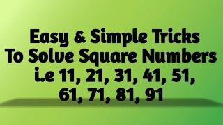 Square Number Tricks  Easy And Simple Trick Of 11 21 31 41 51 61 71 81 91 Square Numbers [upl. by Hplodnar]