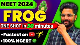 FROGOne Shot In 30 Minutes🔥  100 Ncert Guarantee🎯 Neet 2025 [upl. by Tuinenga759]