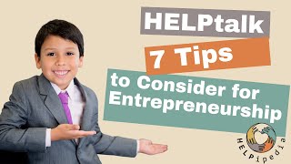 HELPtalk  7 Tips to Consider for Entrepreneurship [upl. by Rowena]