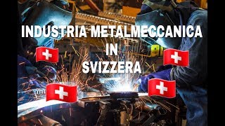 LAVORARE IN SVIZZERA  IL METALMECCANICO [upl. by Nylirem]