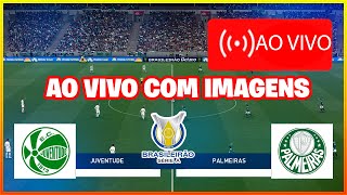 Juventude x Palmeiras AO VIVO COM IMAGENS  Brasileirão 2024  Jogo AO VIVO Agora [upl. by Belia]